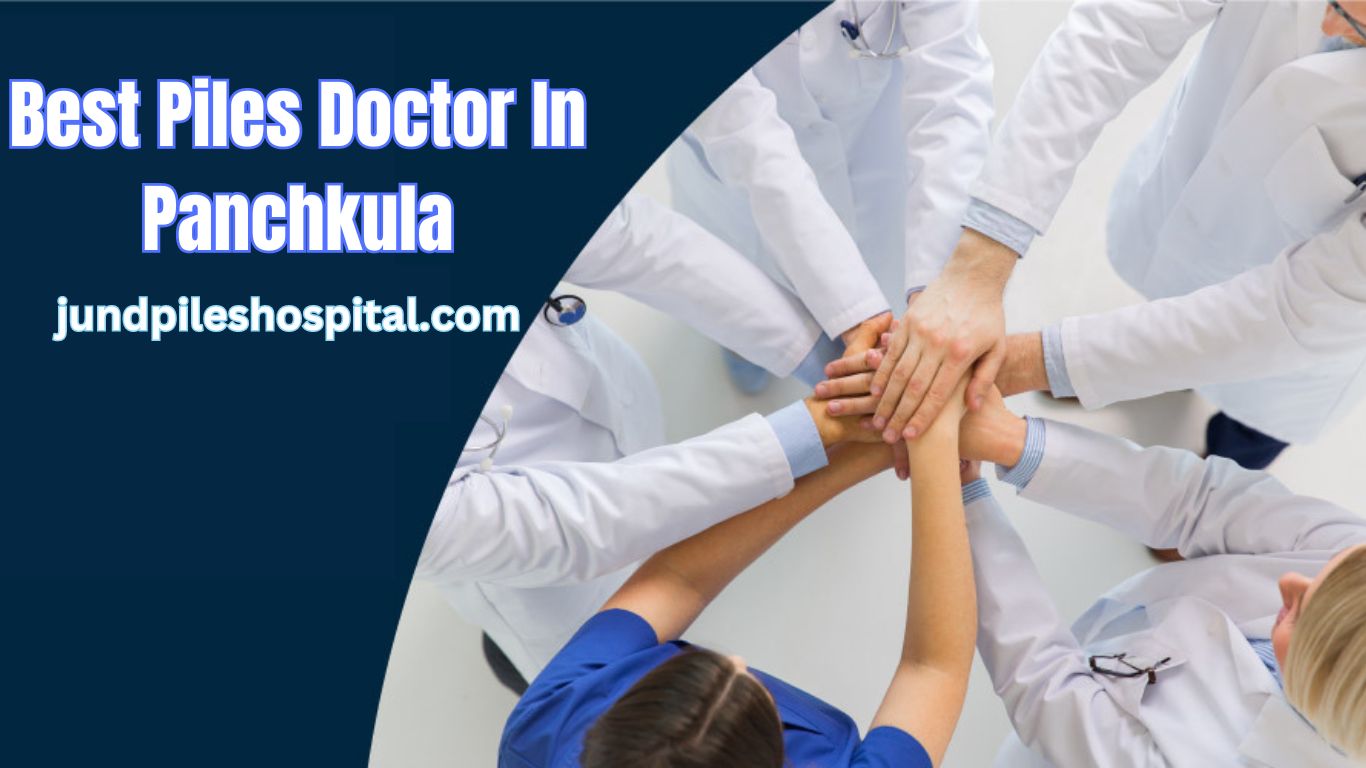 Best Piles Doctor In Panchkula